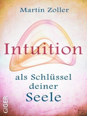 cover image of Intuition als Schlussel deiner Seele